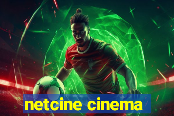 netcine cinema